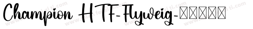 Champion HTF-Flyweig字体转换